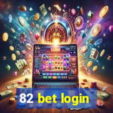 82 bet login